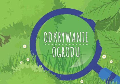 Odkrywanie ogrodu