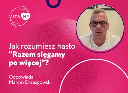 Jak rozumiesz hasło "Razem sięgamy po więcej"?